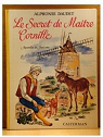 Lettres de mon moulin, tome 2 : Le secret de matre Cornille par Daudet