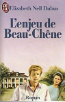 L'enjeu du Beau-Chne par Nell Dubus