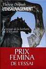 L'ensauvagement Prix fmina essai 2005 (Essais Franais) par Delpech