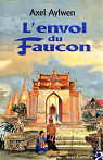 Le Faucon du Siam, tome 2 : L'envol du faucon par Aylwen