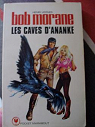 Bob Morane, tome 141 : Les Caves d'Anank  par Vernes