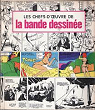 Les Chefs-d'oeuvre de la bande dessine : Rassembls et prsents par Jacques Sternberg, Michel Caen, Jacques Lob par Caen
