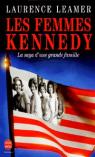 Les Femmes Kennedy. La Saga d'une grande famille par l.