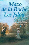 Les Jalna, Intgrale 4 : Retour  Jalna, La fille de Renny, Les sortilges de Jalna, Le centenaire de Jalna par La Roche