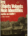 Les objets volants non identifis : Mythe ou ralit ? par Allen Hynek