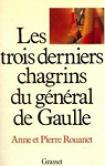 Les trois derniers chagrins du gnral de Gaulle par Rouanet