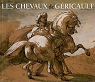Les chevaux de Gricault par Chenique