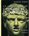 Les grandes Civilisations (12) :  La Civilisation de l'antiquit et le christianisme par Simon