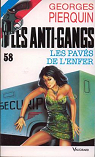 Les Anti-gangs, tome 58 : Les pavs de l'enfer par Pierquin