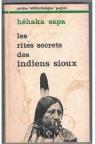 Les Rites secrets des Indiens sioux (Petite bibliothque Payot) par Sapa