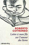 Lettre  mon fils sur l'amour des livres par Cotroneo