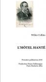 L'htel hant : roman / Wilkie Collins ; trad. de l'anglais... par Henry Dallemagne [Edition de 1889] par Collins