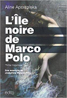 L'le noire de Marco Polo par Apostolska