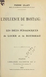 L'influence de Montaigne sur les ides pdagogiques de Locke et de Rousseau par Villey