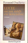 Lucie, ou, Un midi en novembre par Ouellette