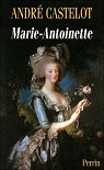 Marie-Antoinette par Castelot