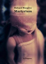 Martyrium par Morgive
