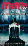 Maya Fox 2012, Tome 3 : Demain l'apocalypse par Straffi