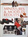 Miniatures & Modles rduits - Concevoir, raliser, collectionner par Puiboube