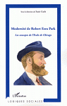 Modernit de Robert Ezra Park : Les concepts de l'Ecole de Chicago par Guth