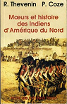 Moeurs et histoire des indiens d'Amrique du Nord par Thvenin
