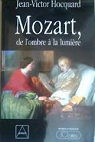 Mozart, de l'ombre  la lumire par Hocquard