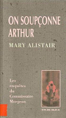On souponne Arthur par Alistair