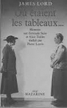 O taient les tableaux : Mmoire sur Gertrude Stein et Alice Toklas (Rcit Mazarine) par Lord