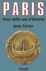 Paris : Deux mille ans d'histoire par Favier