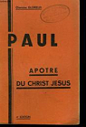 Paul, Aptre du Christ Jsus - 5e dition par Glorieux