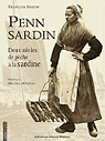 Penn sardin : Deux sicles de pche  la sardine par Bertin