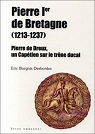 Pierre 1er de Bretagne (1213-1237) par Borgnis Desbordes