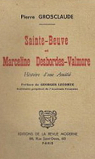Sainte-Beuve et Marceline Desbordes-Valmore : Histoire d'une amiti par Grosclaude