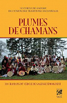 Plumes de chamans. 33 chamans du Cercle de Sagesse tmoignent par Dacquay