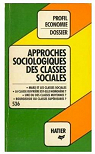 Profil Dossier - approches sociologiques des classes sociales par Bosc