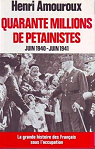 La grande histoire des Franais sous l'Occupation, tome 2 : Quarante millions de Ptainistes par Amouroux