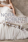 Quatre saisons de fianailles, tome 2 : Rves en bleu par Roberts