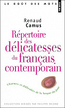 Rpertoire des dlicatesses du franais contemporain par Camus