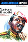 Sankara le rebelle (Jeune Afrique livres) par Andriamirado