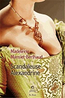 Scandaleuse Alexandrine par Mansiet-Berthaud