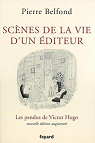 Scnes de la vie d'un diteur : Les pendus de Victor Hugo par Belfond