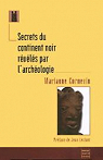 Secrets du continent noir rvls par l'archologie par Cornevin