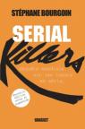 Serial Killers : Enqute mondiale sur les tueurs en srie (dition dfinitive : 5me)  par Bourgoin
