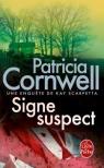 Signe suspect : Une enqute de Kay Scarpetta par Cornwell