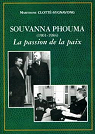 Souvanna Phouma (1901-1984): La passion de la paix par Clott-Sygnavong