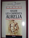 Sylvie - Aurlia - Les chimres par Nerval