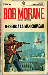 Bob Morane, tome 71 : Terreur  la Manicouagan par Vernes