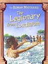 The roman mysteries, The legionary from Londinium and other mini-mysteries par Lawrence