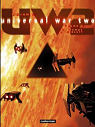 Universal War Two, tome 1 : Le temps du dsert par Bajram