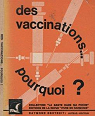 Vaccinations... pourquoi ? par Dextreit